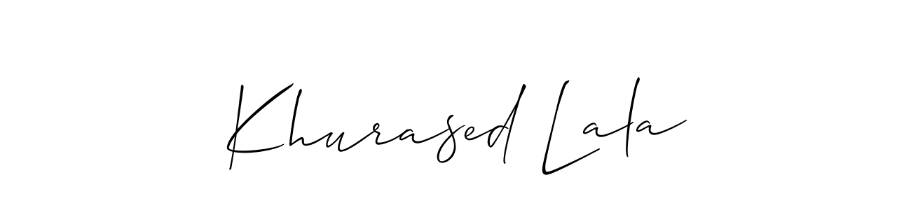 It looks lik you need a new signature style for name Khurased Lala. Design unique handwritten (Allison_Script) signature with our free signature maker in just a few clicks. Khurased Lala signature style 2 images and pictures png