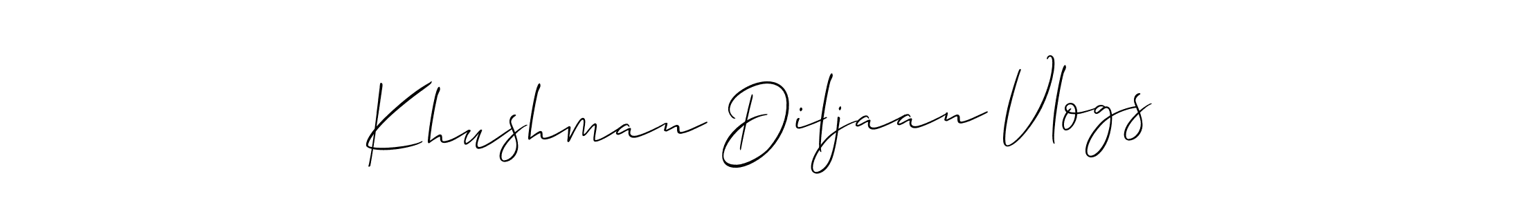 How to make Khushman Diljaan Vlogs name signature. Use Allison_Script style for creating short signs online. This is the latest handwritten sign. Khushman Diljaan Vlogs signature style 2 images and pictures png
