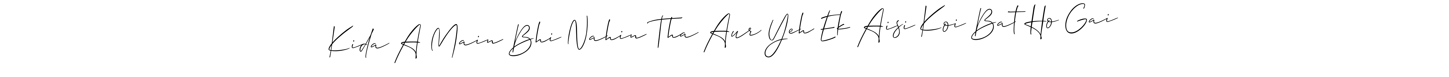 Once you've used our free online signature maker to create your best signature Allison_Script style, it's time to enjoy all of the benefits that Kida A Main Bhi Nahin Tha Aur Yeh Ek Aisi Koi Bat Ho Gai name signing documents. Kida A Main Bhi Nahin Tha Aur Yeh Ek Aisi Koi Bat Ho Gai signature style 2 images and pictures png