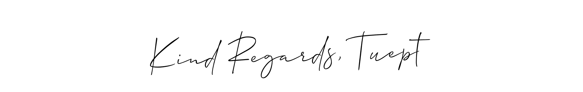 This is the best signature style for the Kind Regards, Tuept name. Also you like these signature font (Allison_Script). Mix name signature. Kind Regards, Tuept signature style 2 images and pictures png