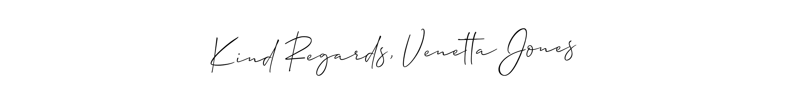 Also You can easily find your signature by using the search form. We will create Kind Regards, Venetta Jones name handwritten signature images for you free of cost using Allison_Script sign style. Kind Regards, Venetta Jones signature style 2 images and pictures png