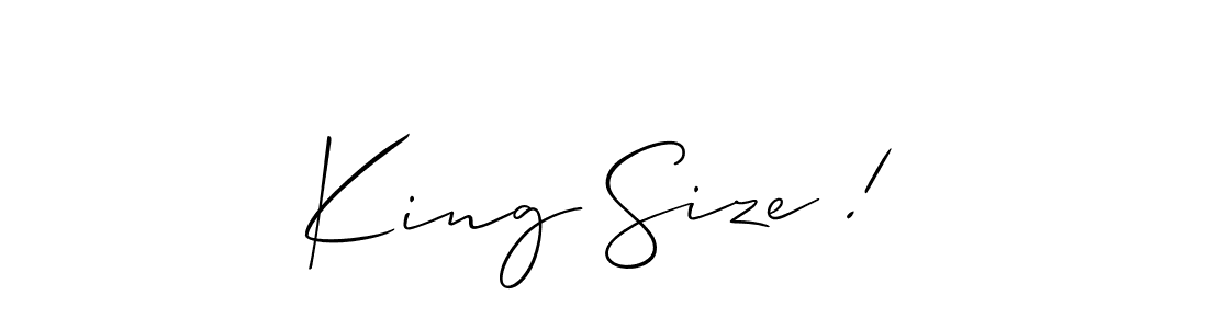 How to make King Size ! signature? Allison_Script is a professional autograph style. Create handwritten signature for King Size ! name. King Size ! signature style 2 images and pictures png