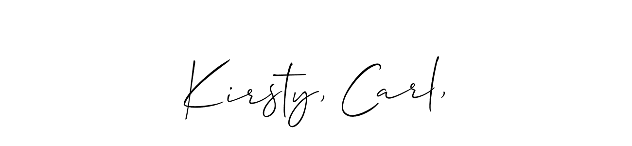 Also You can easily find your signature by using the search form. We will create Kirsty, Carl, name handwritten signature images for you free of cost using Allison_Script sign style. Kirsty, Carl, signature style 2 images and pictures png