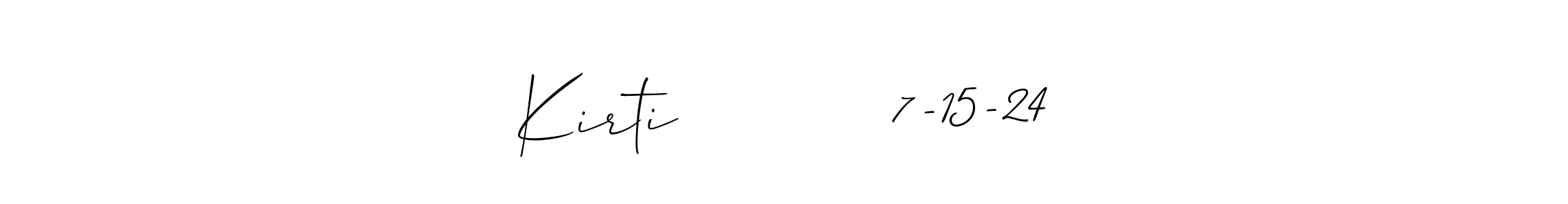 How to make Kirti           7-15-24 signature? Allison_Script is a professional autograph style. Create handwritten signature for Kirti           7-15-24 name. Kirti           7-15-24 signature style 2 images and pictures png