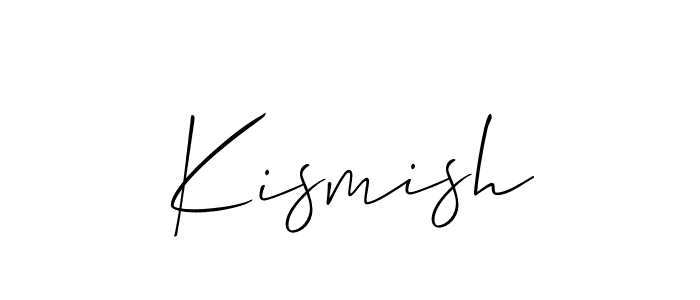 It looks lik you need a new signature style for name Kismish. Design unique handwritten (Allison_Script) signature with our free signature maker in just a few clicks. Kismish signature style 2 images and pictures png