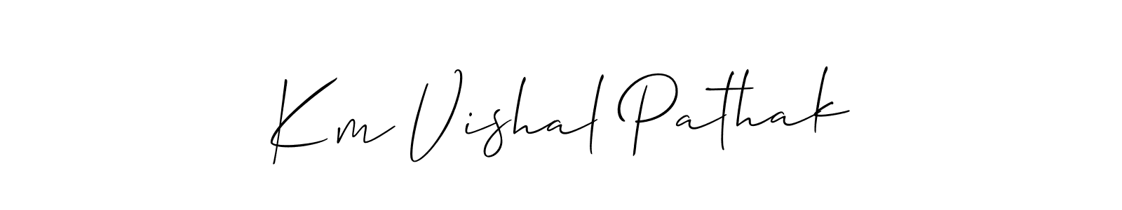 Make a beautiful signature design for name Km Vishal Pathak. With this signature (Allison_Script) style, you can create a handwritten signature for free. Km Vishal Pathak signature style 2 images and pictures png