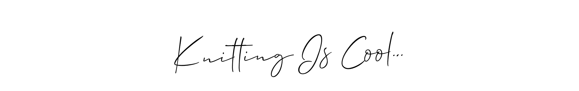 How to Draw Knitting Is Cool… signature style? Allison_Script is a latest design signature styles for name Knitting Is Cool…. Knitting Is Cool… signature style 2 images and pictures png