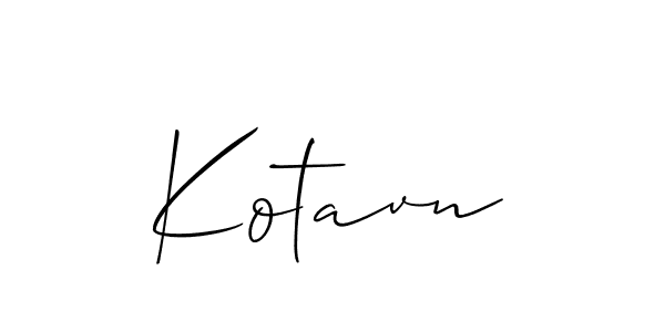 You should practise on your own different ways (Allison_Script) to write your name (Kotavn) in signature. don't let someone else do it for you. Kotavn signature style 2 images and pictures png