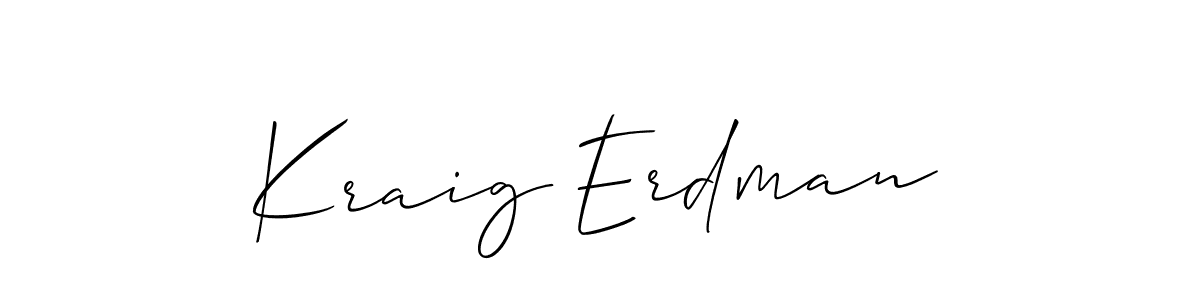 You should practise on your own different ways (Allison_Script) to write your name (Kraig Erdman) in signature. don't let someone else do it for you. Kraig Erdman signature style 2 images and pictures png