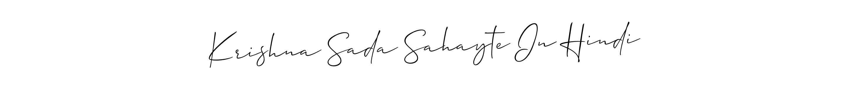 You should practise on your own different ways (Allison_Script) to write your name (Krishna Sada Sahayte In Hindi) in signature. don't let someone else do it for you. Krishna Sada Sahayte In Hindi signature style 2 images and pictures png