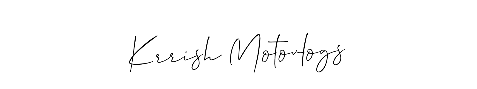 Design your own signature with our free online signature maker. With this signature software, you can create a handwritten (Allison_Script) signature for name Krrish Motovlogs. Krrish Motovlogs signature style 2 images and pictures png