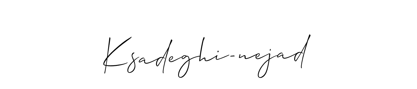 Create a beautiful signature design for name Ksadeghi-nejad. With this signature (Allison_Script) fonts, you can make a handwritten signature for free. Ksadeghi-nejad signature style 2 images and pictures png