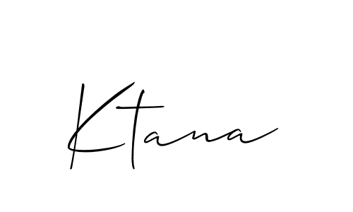 Make a beautiful signature design for name Ktana. With this signature (Allison_Script) style, you can create a handwritten signature for free. Ktana signature style 2 images and pictures png