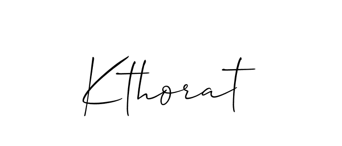 Make a beautiful signature design for name Kthorat. With this signature (Allison_Script) style, you can create a handwritten signature for free. Kthorat signature style 2 images and pictures png