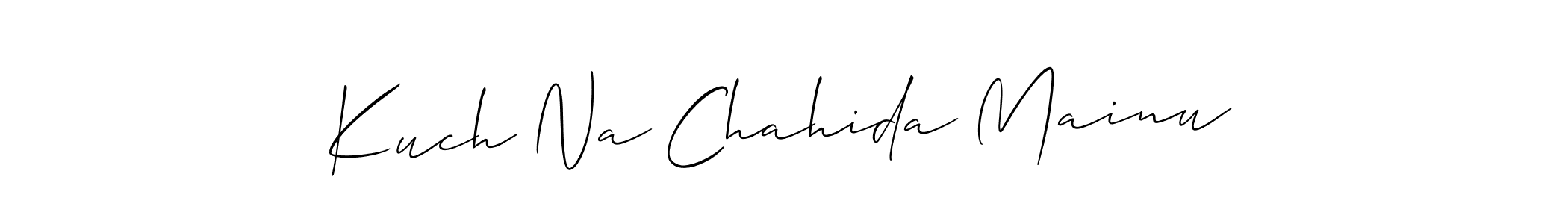 Also we have Kuch Na Chahida Mainu name is the best signature style. Create professional handwritten signature collection using Allison_Script autograph style. Kuch Na Chahida Mainu signature style 2 images and pictures png