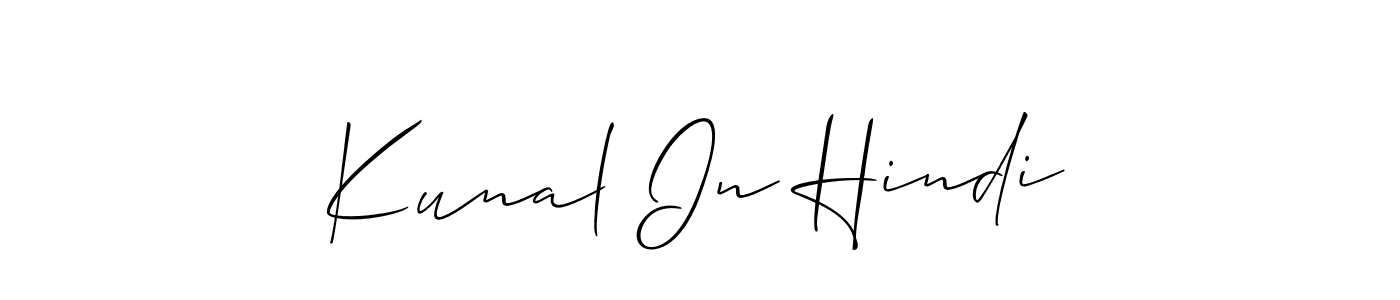 Design your own signature with our free online signature maker. With this signature software, you can create a handwritten (Allison_Script) signature for name Kunal In Hindi. Kunal In Hindi signature style 2 images and pictures png