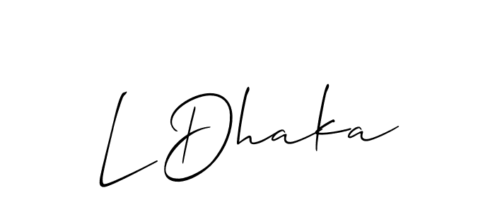 You should practise on your own different ways (Allison_Script) to write your name (L Dhaka) in signature. don't let someone else do it for you. L Dhaka signature style 2 images and pictures png