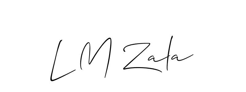 It looks lik you need a new signature style for name L M Zala. Design unique handwritten (Allison_Script) signature with our free signature maker in just a few clicks. L M Zala signature style 2 images and pictures png