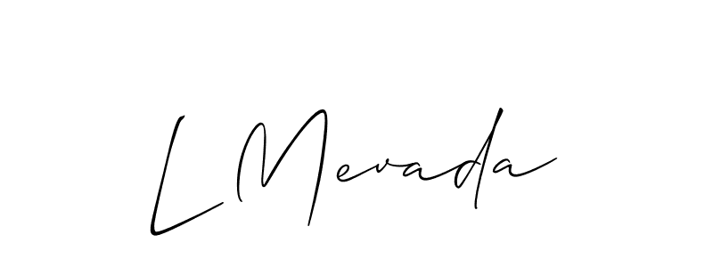 Use a signature maker to create a handwritten signature online. With this signature software, you can design (Allison_Script) your own signature for name L Mevada. L Mevada signature style 2 images and pictures png