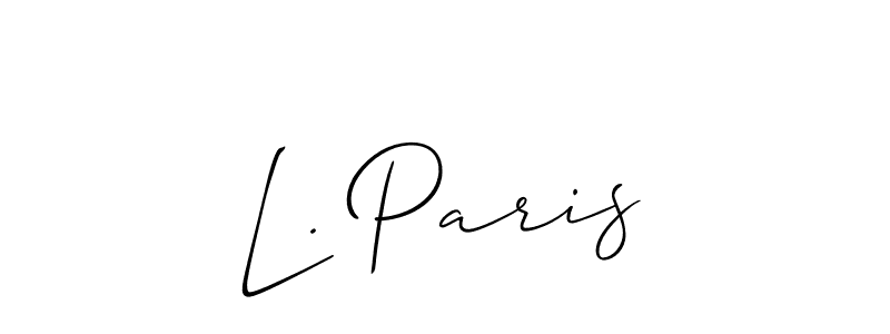 Make a short L. Paris signature style. Manage your documents anywhere anytime using Allison_Script. Create and add eSignatures, submit forms, share and send files easily. L. Paris signature style 2 images and pictures png