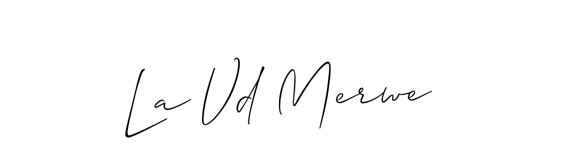 Create a beautiful signature design for name La Vd Merwe. With this signature (Allison_Script) fonts, you can make a handwritten signature for free. La Vd Merwe signature style 2 images and pictures png