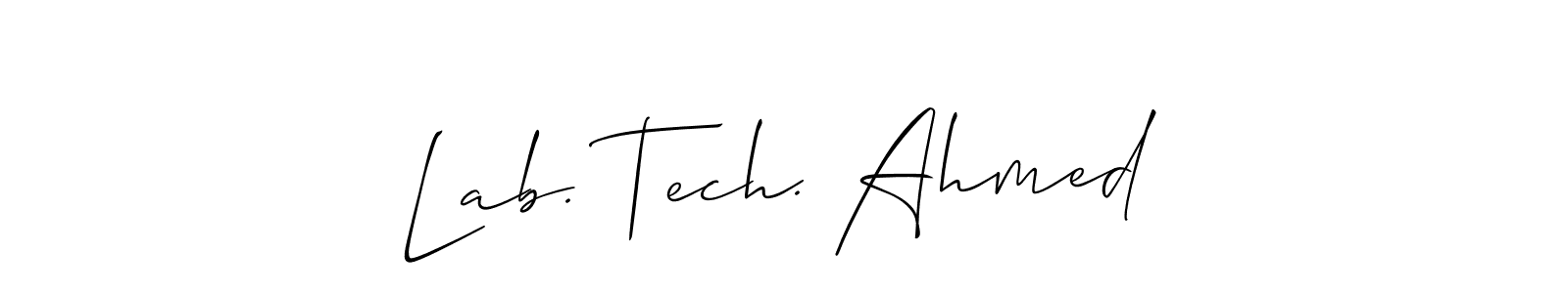 It looks lik you need a new signature style for name Lab. Tech. Ahmed. Design unique handwritten (Allison_Script) signature with our free signature maker in just a few clicks. Lab. Tech. Ahmed signature style 2 images and pictures png