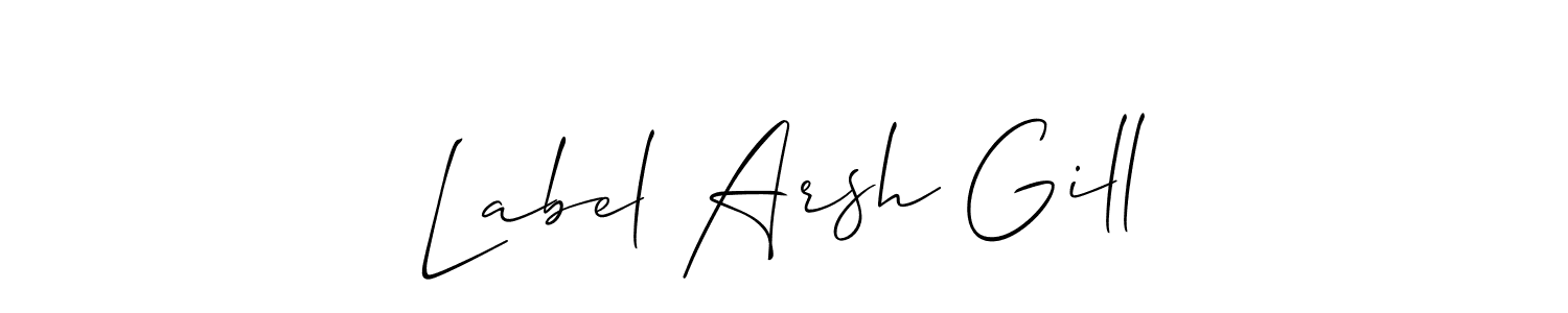 if you are searching for the best signature style for your name Label Arsh Gill. so please give up your signature search. here we have designed multiple signature styles  using Allison_Script. Label Arsh Gill signature style 2 images and pictures png