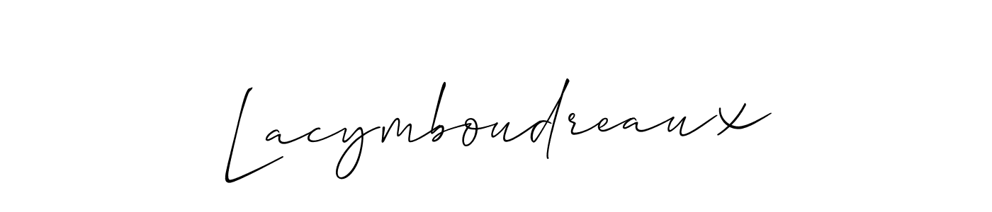 Design your own signature with our free online signature maker. With this signature software, you can create a handwritten (Allison_Script) signature for name Lacymboudreaux. Lacymboudreaux signature style 2 images and pictures png