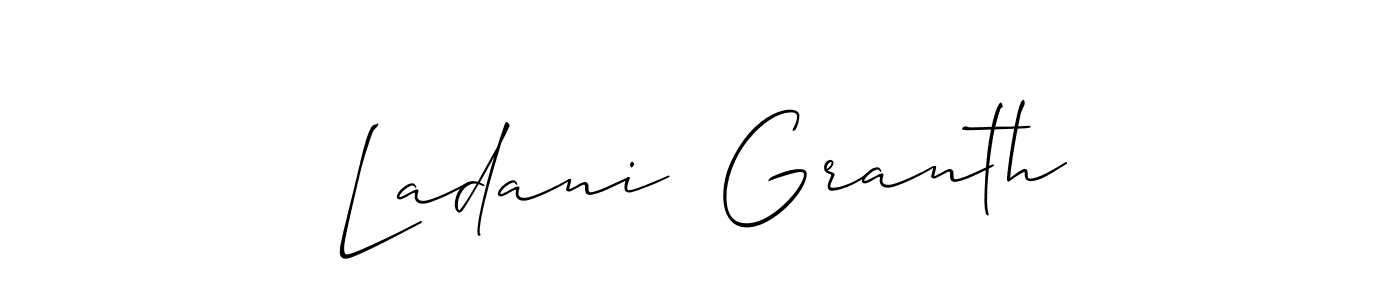 How to make Ladani  Granth name signature. Use Allison_Script style for creating short signs online. This is the latest handwritten sign. Ladani  Granth signature style 2 images and pictures png
