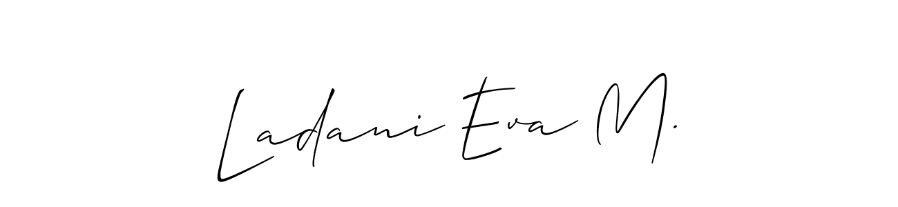 Also we have Ladani Eva M. name is the best signature style. Create professional handwritten signature collection using Allison_Script autograph style. Ladani Eva M. signature style 2 images and pictures png