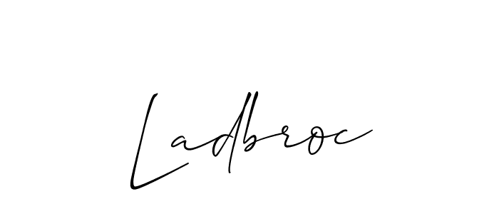 Also You can easily find your signature by using the search form. We will create Ladbroc name handwritten signature images for you free of cost using Allison_Script sign style. Ladbroc signature style 2 images and pictures png