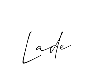 You should practise on your own different ways (Allison_Script) to write your name (Lade) in signature. don't let someone else do it for you. Lade signature style 2 images and pictures png