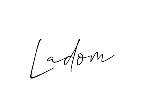 It looks lik you need a new signature style for name Ladom. Design unique handwritten (Allison_Script) signature with our free signature maker in just a few clicks. Ladom signature style 2 images and pictures png