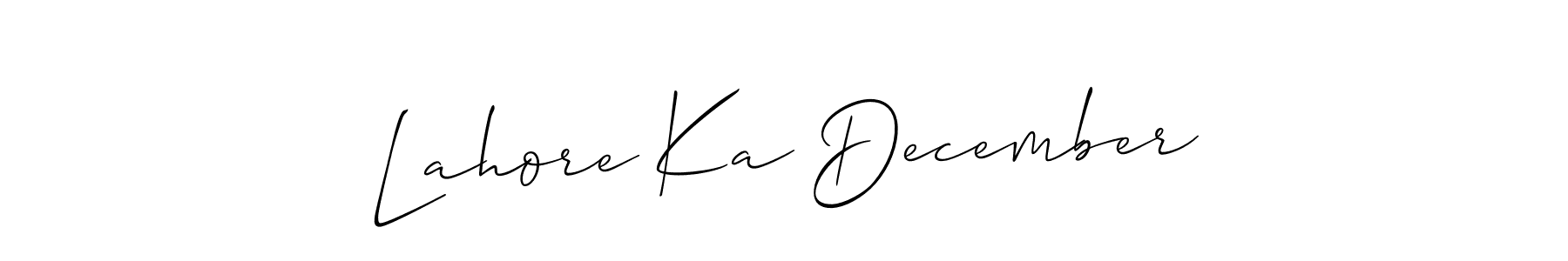 How to make Lahore Ka December signature? Allison_Script is a professional autograph style. Create handwritten signature for Lahore Ka December name. Lahore Ka December signature style 2 images and pictures png