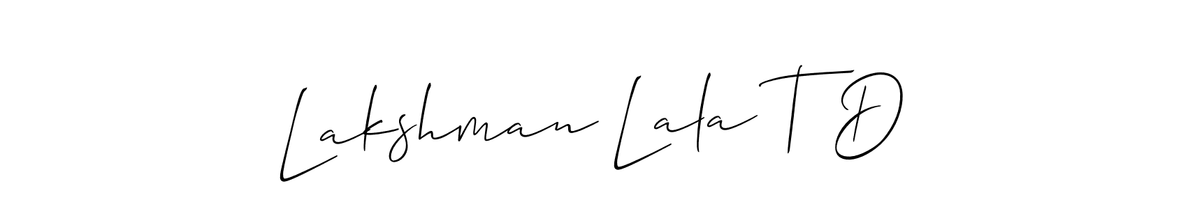 You should practise on your own different ways (Allison_Script) to write your name (Lakshman Lala T D) in signature. don't let someone else do it for you. Lakshman Lala T D signature style 2 images and pictures png