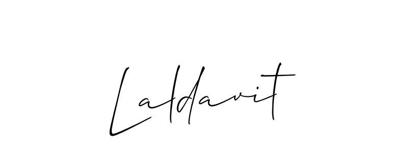 You should practise on your own different ways (Allison_Script) to write your name (Laldavit) in signature. don't let someone else do it for you. Laldavit signature style 2 images and pictures png