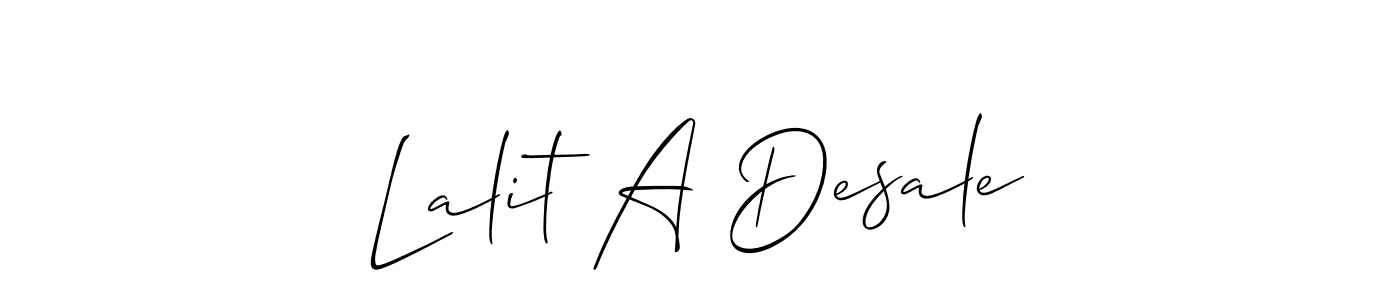 It looks lik you need a new signature style for name Lalit A Desale. Design unique handwritten (Allison_Script) signature with our free signature maker in just a few clicks. Lalit A Desale signature style 2 images and pictures png