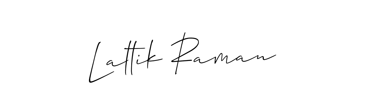 The best way (Allison_Script) to make a short signature is to pick only two or three words in your name. The name Laltik Raman include a total of six letters. For converting this name. Laltik Raman signature style 2 images and pictures png