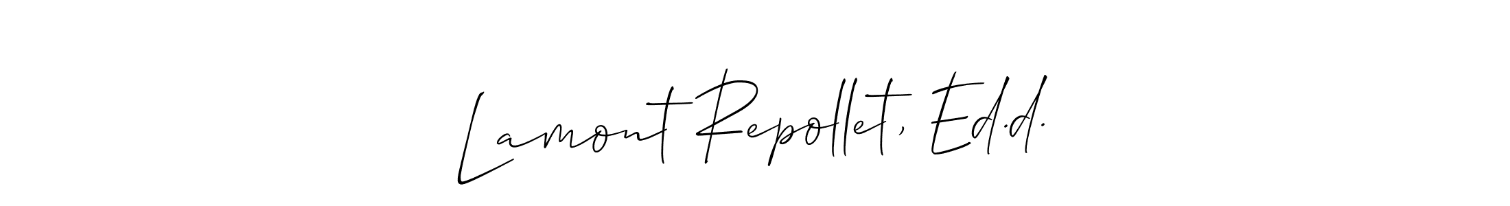 Lamont Repollet, Ed.d. stylish signature style. Best Handwritten Sign (Allison_Script) for my name. Handwritten Signature Collection Ideas for my name Lamont Repollet, Ed.d.. Lamont Repollet, Ed.d. signature style 2 images and pictures png