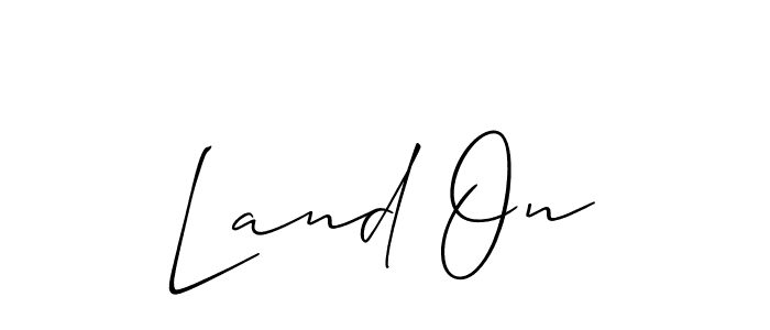 Make a beautiful signature design for name Land On. With this signature (Allison_Script) style, you can create a handwritten signature for free. Land On signature style 2 images and pictures png