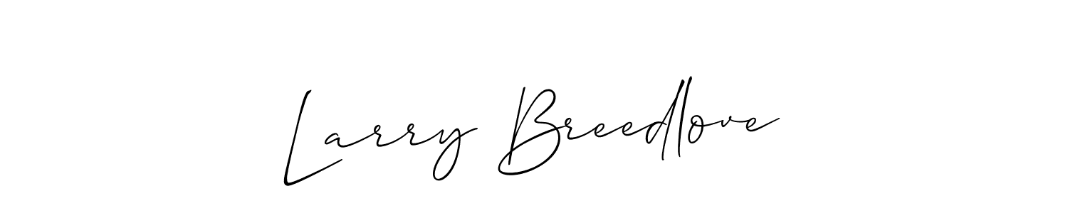 You should practise on your own different ways (Allison_Script) to write your name (Larry Breedlove) in signature. don't let someone else do it for you. Larry Breedlove signature style 2 images and pictures png