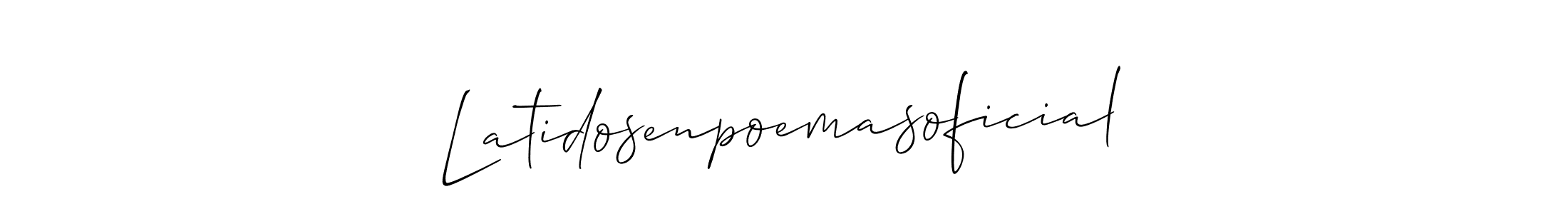 Also we have Latidosenpoemasoficial name is the best signature style. Create professional handwritten signature collection using Allison_Script autograph style. Latidosenpoemasoficial signature style 2 images and pictures png