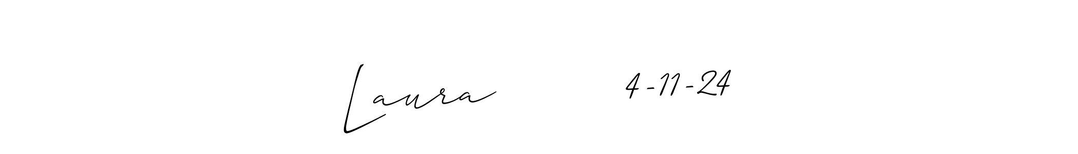 How to make Laura         4-11-24 name signature. Use Allison_Script style for creating short signs online. This is the latest handwritten sign. Laura         4-11-24 signature style 2 images and pictures png