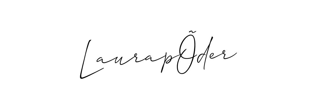 You should practise on your own different ways (Allison_Script) to write your name (LaurapÕder) in signature. don't let someone else do it for you. LaurapÕder signature style 2 images and pictures png