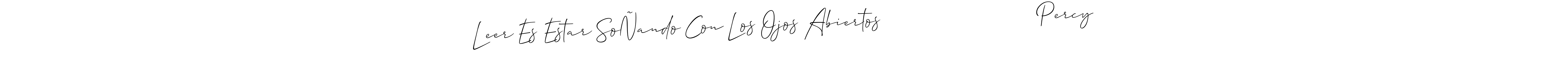 Once you've used our free online signature maker to create your best signature Allison_Script style, it's time to enjoy all of the benefits that Leer Es Estar SoÑando Con Los Ojos Abiertos                          Percy name signing documents. Leer Es Estar SoÑando Con Los Ojos Abiertos                          Percy signature style 2 images and pictures png