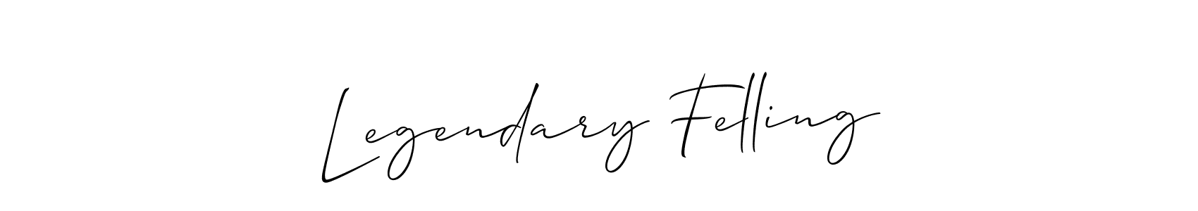 You should practise on your own different ways (Allison_Script) to write your name (Legendary Felling) in signature. don't let someone else do it for you. Legendary Felling signature style 2 images and pictures png