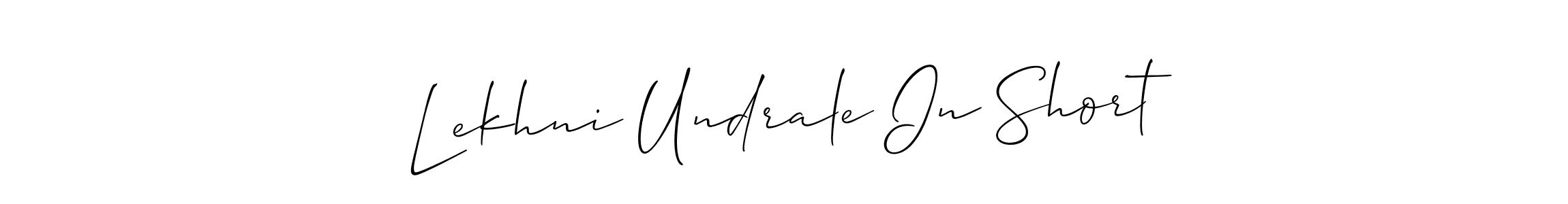 Design your own signature with our free online signature maker. With this signature software, you can create a handwritten (Allison_Script) signature for name Lekhni Undrale In Short. Lekhni Undrale In Short signature style 2 images and pictures png