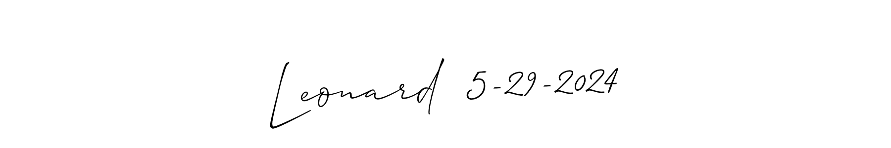 The best way (Allison_Script) to make a short signature is to pick only two or three words in your name. The name Leonard  5-29-2024 include a total of six letters. For converting this name. Leonard  5-29-2024 signature style 2 images and pictures png