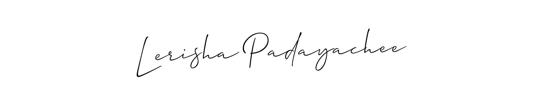 You should practise on your own different ways (Allison_Script) to write your name (Lerisha Padayachee) in signature. don't let someone else do it for you. Lerisha Padayachee signature style 2 images and pictures png