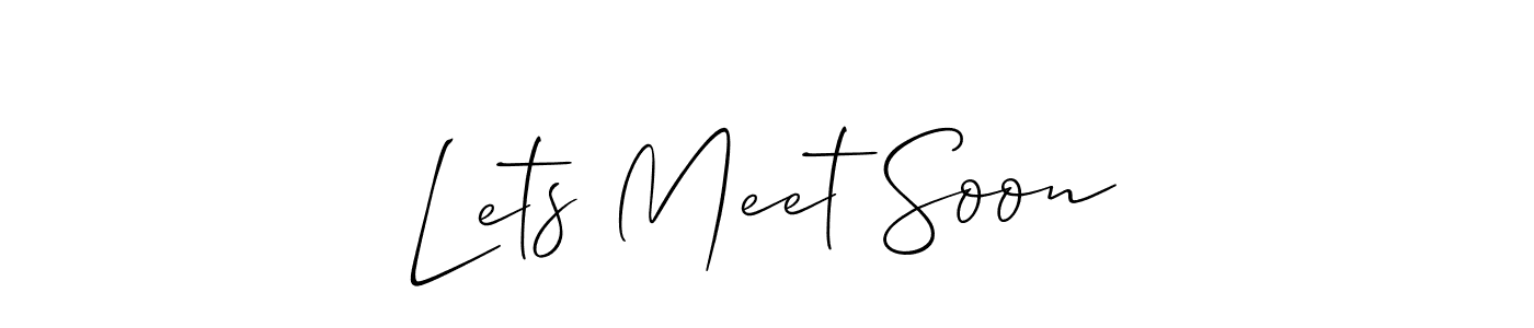 How to make Lets Meet Soon signature? Allison_Script is a professional autograph style. Create handwritten signature for Lets Meet Soon name. Lets Meet Soon signature style 2 images and pictures png